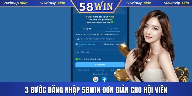 3 bước đăng nhập 58WIN đơn giản cho hội viên