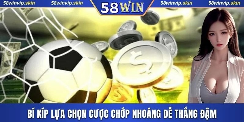 Bí kíp lựa chọn cược chớp nhoáng dễ thắng đậm