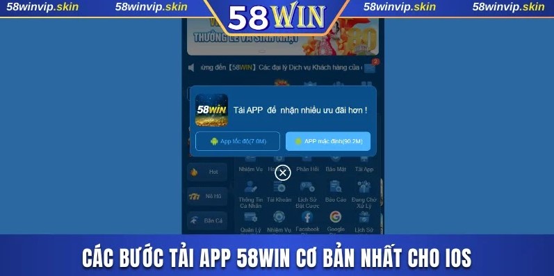 Các bước tải app 58WIN cơ bản nhất cho iOS