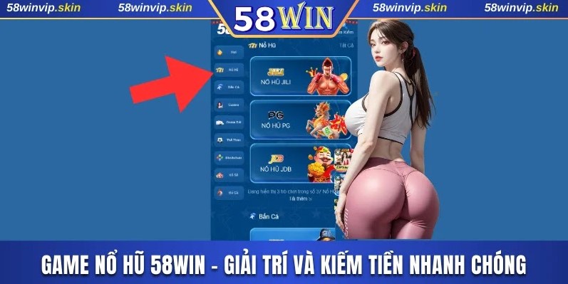 game nổ hũ 58WIN