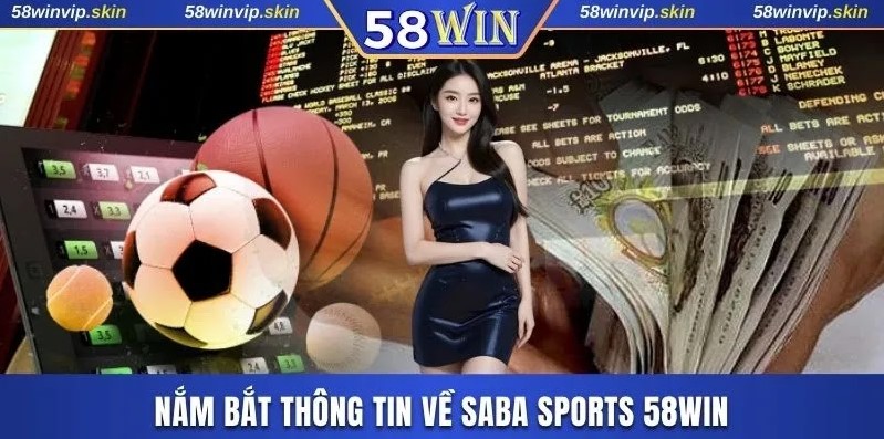 Nắm bắt thông tin về Saba Sports 58WIN