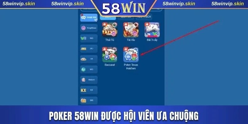 Poker 58win được hội viên ưa chuộng
